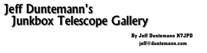 Jeff Duntemann's Junkbox Telescope Gallery